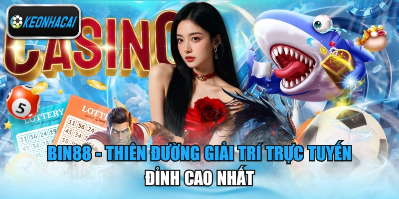 bin88 thien duong giai tri truc tuyen dinh cao nhat