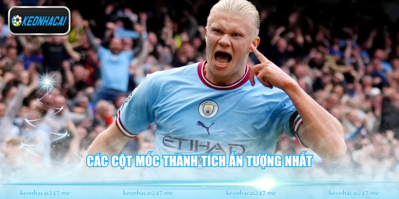 Các cột mốc thành tích ấn tượng nhất