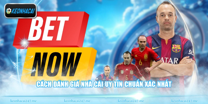 Cách đánh giá nhà cái uy tín chuẩn xác nhất