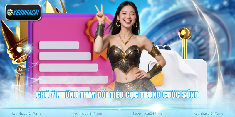 Chú ý những thay đổi tiêu cực trong cuộc sống