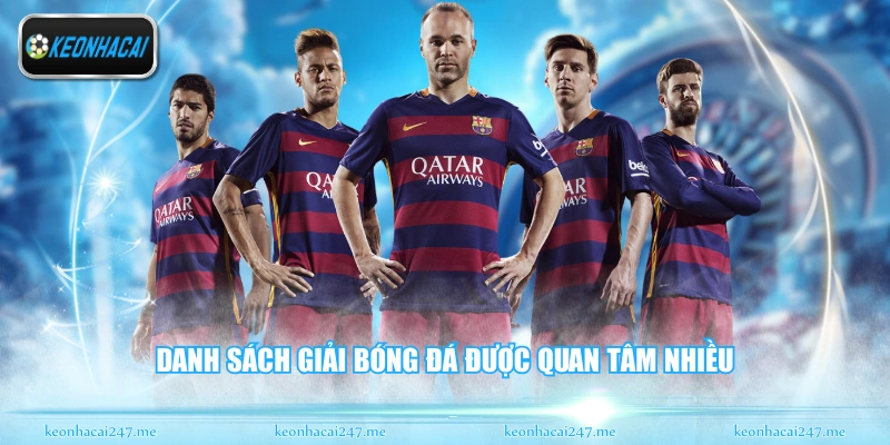 Danh sách giải bóng đá được quan tâm nhiều