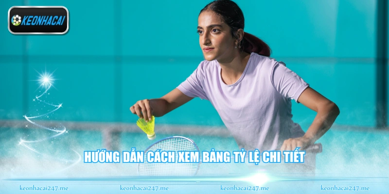 Hướng dẫn cách xem bảng tỷ lệ chi tiết