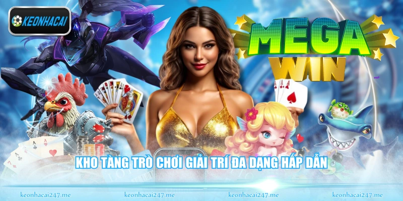 Kho tàng trò chơi giải trí đa dạng hấp dẫn