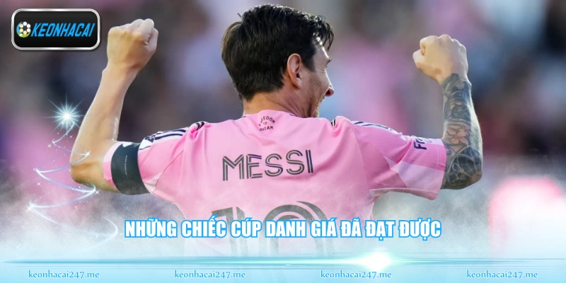 Những chiếc cúp danh giá đã đạt được