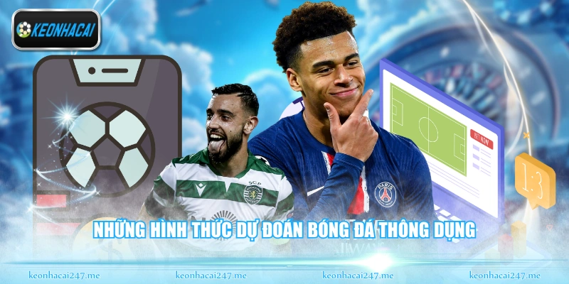 Những hình thức dự đoán bóng đá thông dụng