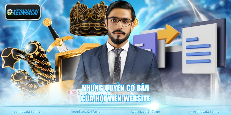 Những quyền cơ bản của hội viên website