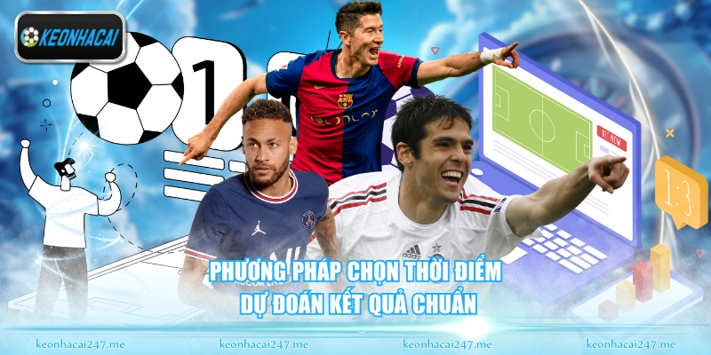 Phương pháp chọn thời điểm dự đoán kết quả chuẩn