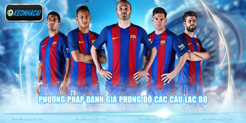 Phương pháp đánh giá phong độ các câu lạc bộ