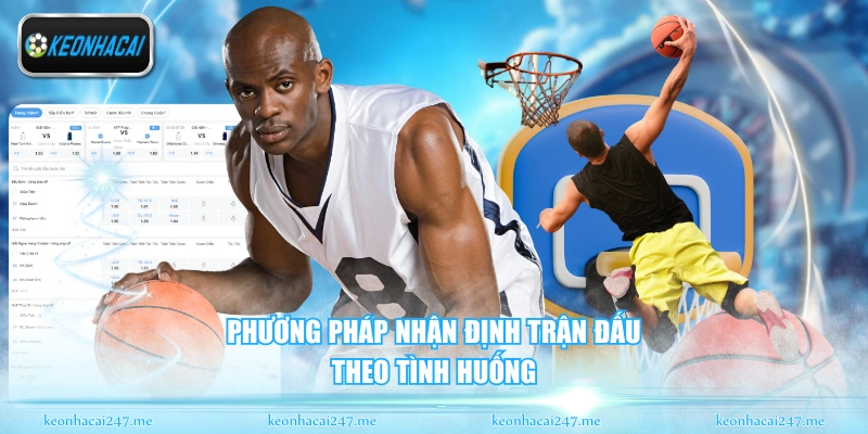 Phương pháp nhận định trận đấu theo tình huống