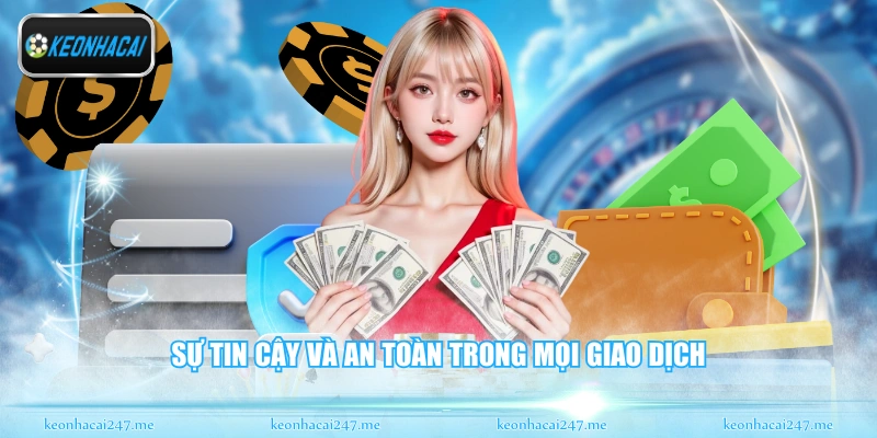 Sự tin cậy và an toàn trong mọi giao dịch