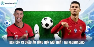 BXH Cúp C1 Châu Âu