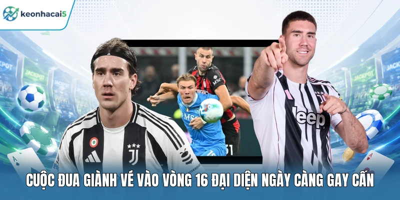 Bảng Xếp Hạng Euro - Cuộc Đua Ngôi Đầu Đang Nóng Dần 3 Cuộc đua giành vé vào vòng 16 đại diện ngày càng gay cấn